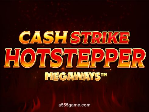 Cash Strike Hotstepper Megaways Slot Game